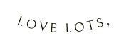 Love lots